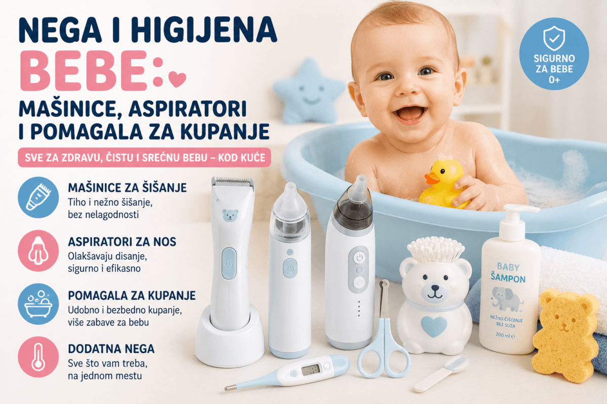 Nega i higijena bebe: mašinice, aspiratori i pomagala za kupanje
